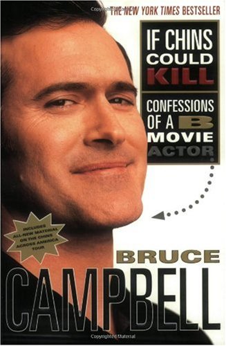 If Chins Could Kill: Confessions of a B Movie Actor : An Autobiography