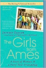 The Girls From Ames: A Story of Women and a Forty-Year Friendship