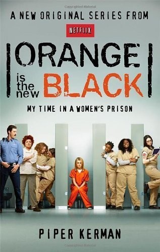 Orange Is the New Black: My Year in a Women's Prison