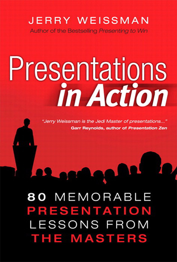 Presentations in Action: 80 Memorable Presentation Lessons From the Masters