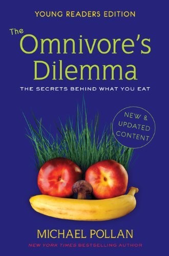 The Omnivore's Dilemma, Young Readers Edition: The Secrets Behind What You Eat