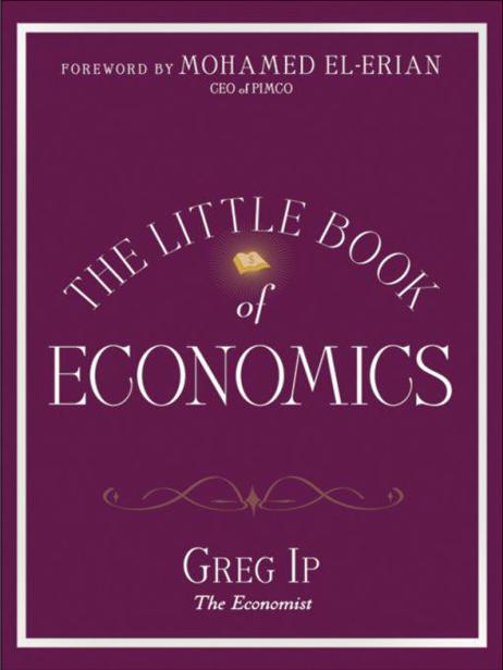 The Little Book of Economics: How the Economy Works in the Real World