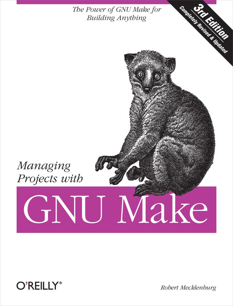 Managing Projects With GNU Make, 3rd Edition