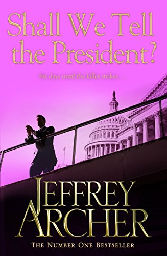 Shall We Tell the President: Kane and Abel Book 3