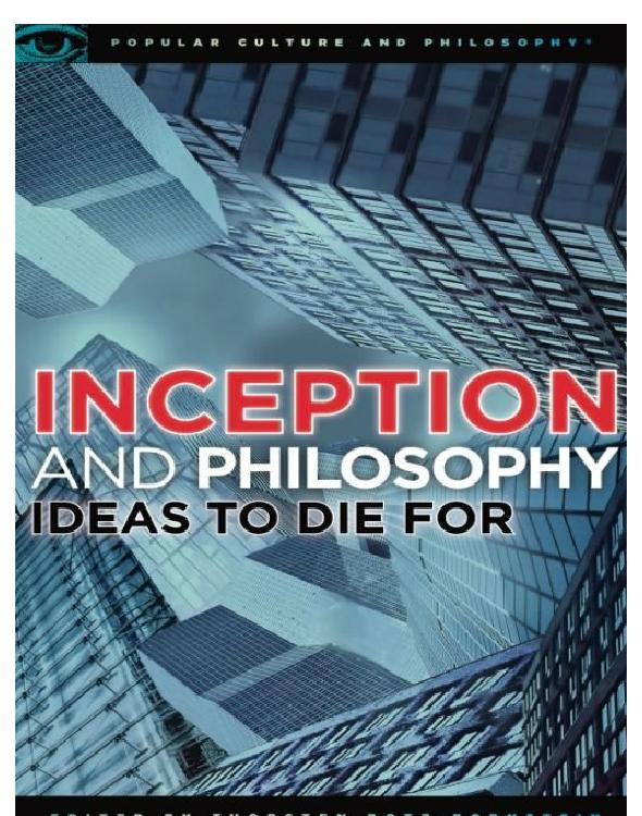 Inception and Philosophy: Ideas to Die for