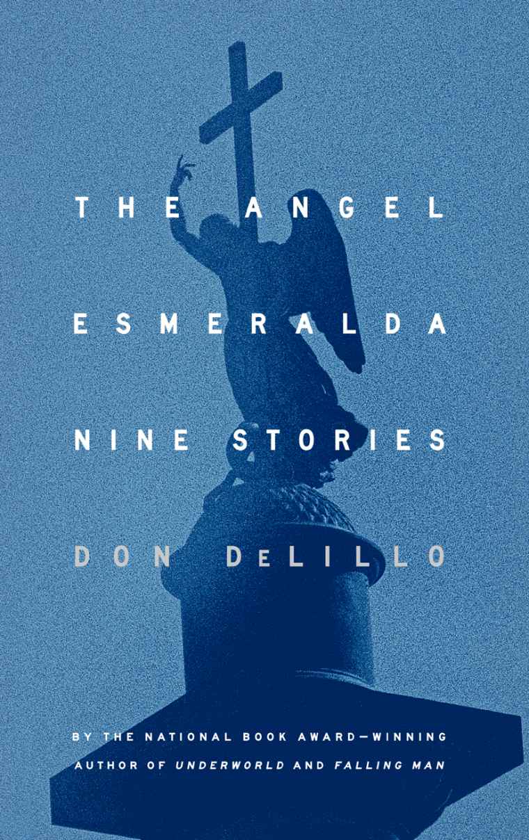 The Angel Esmeralda: Nine Stories
