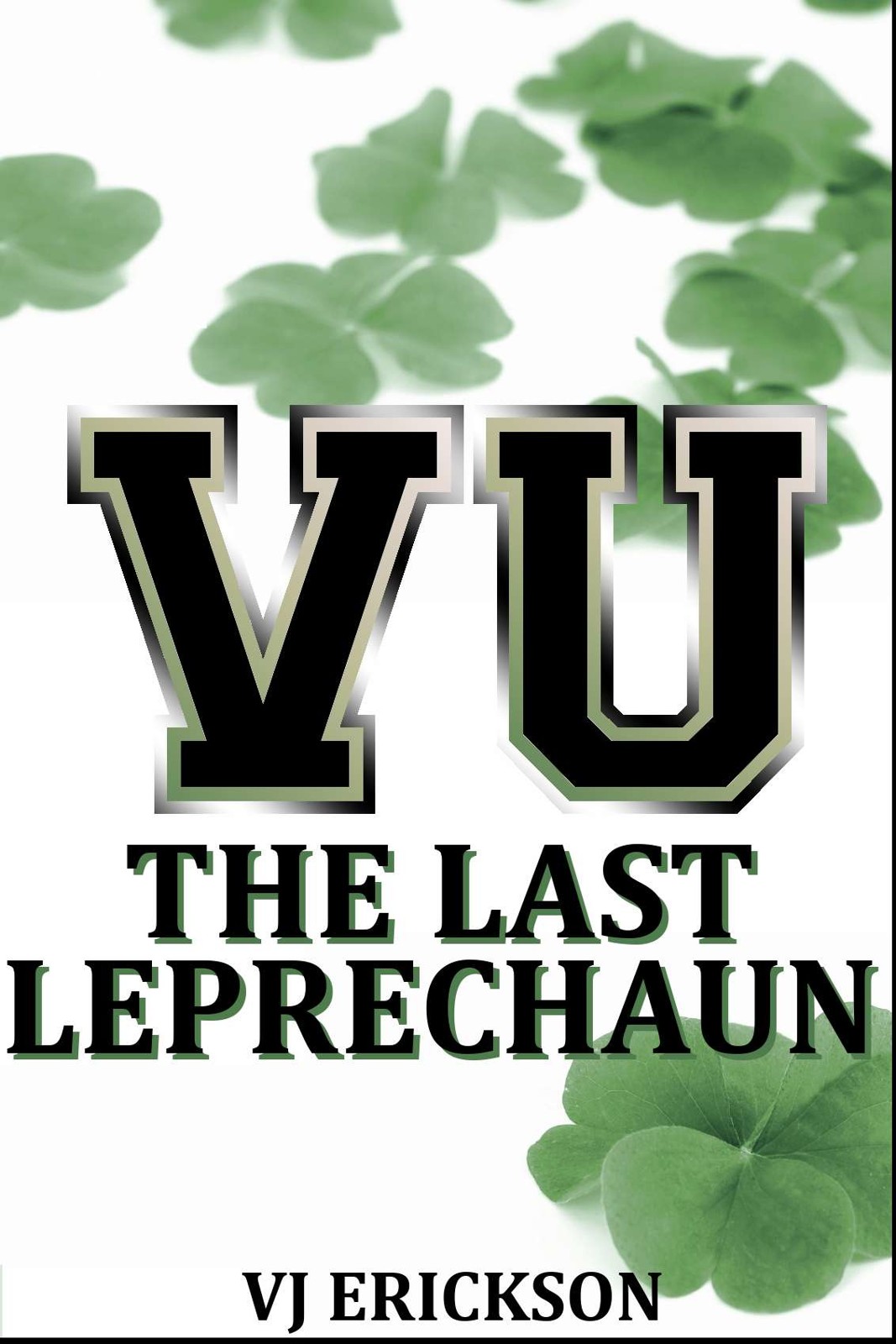 VU the Last Leprechaun - Book Two of the Vampire University Series