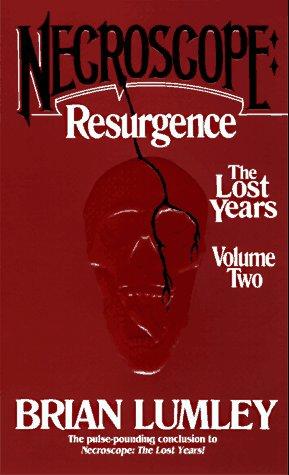 Necroscope: Resurgence, the Lost Years Volume II