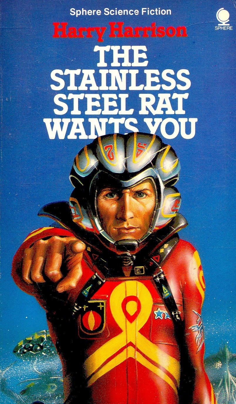 The Stainless Steel Rat Wants You