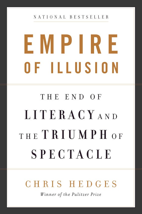 Empire of Illusion: The End of Literacy and the Triumph of Spectacle