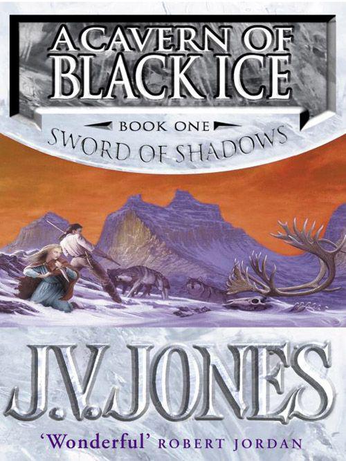 A Cavern of Black Ice: The Sword of Shadows, Book 1