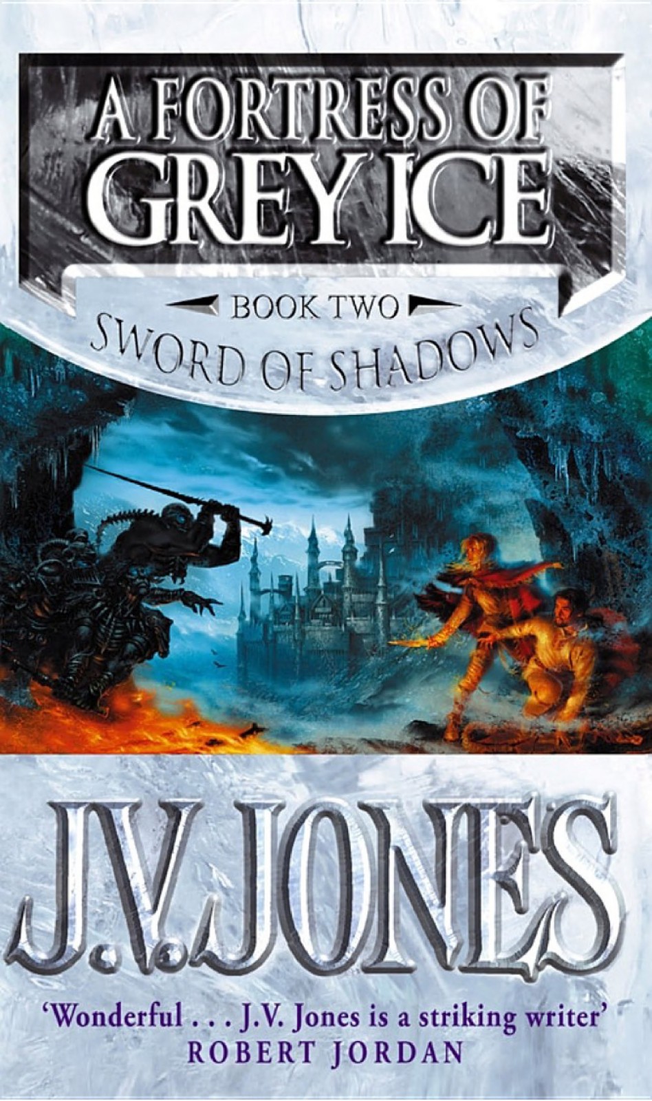 A Fortress of Grey Ice: Book 2 of the Sword of Shadows