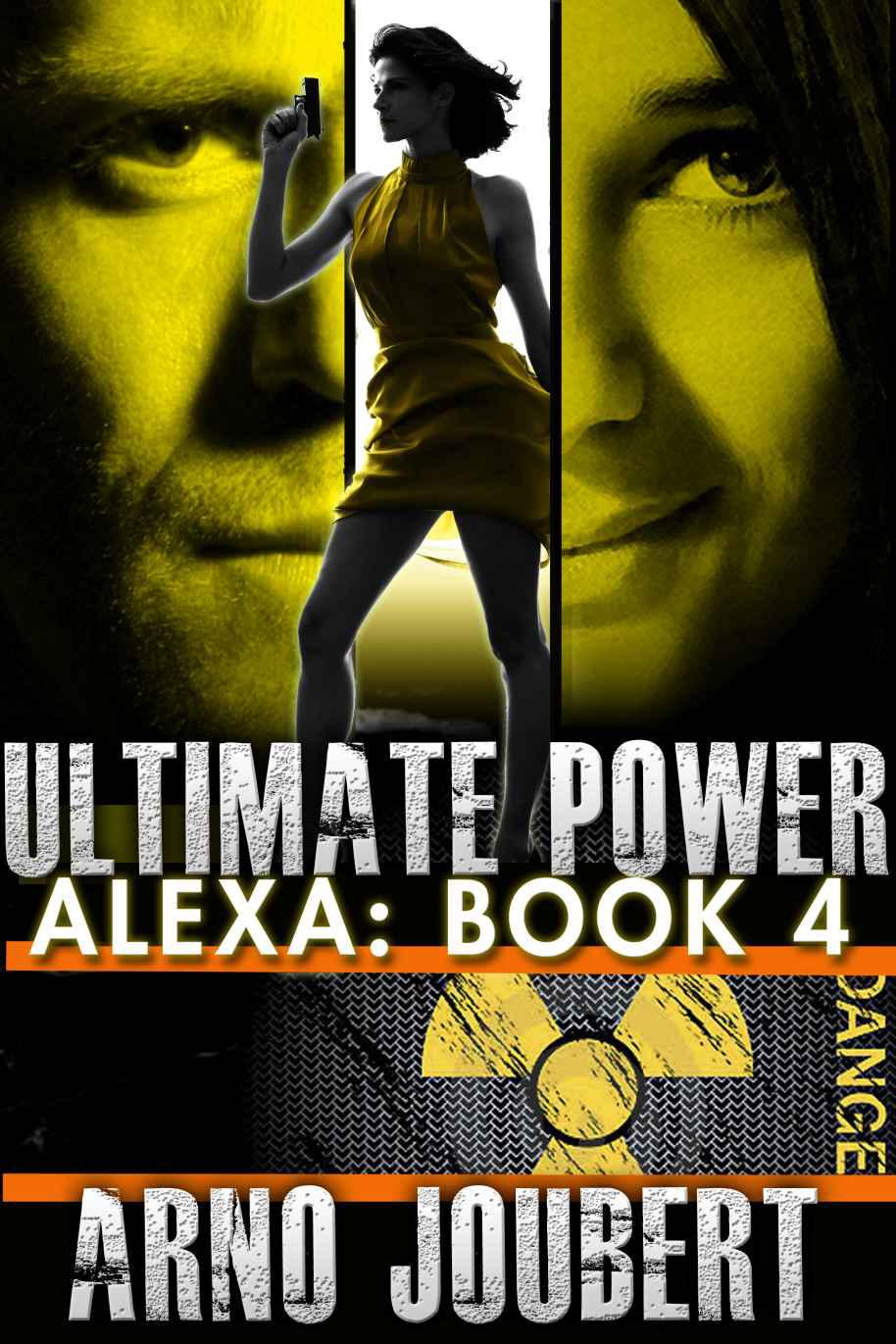 Alexa Book 4 (Starring Alexa Guerra - The Female Jack Reacher): Ultimate Power (Alexa - The Series)