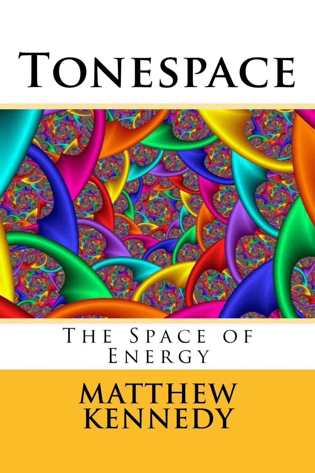 Tonespace: The Space of Energy (The Metaspace Chronicles Book 3)