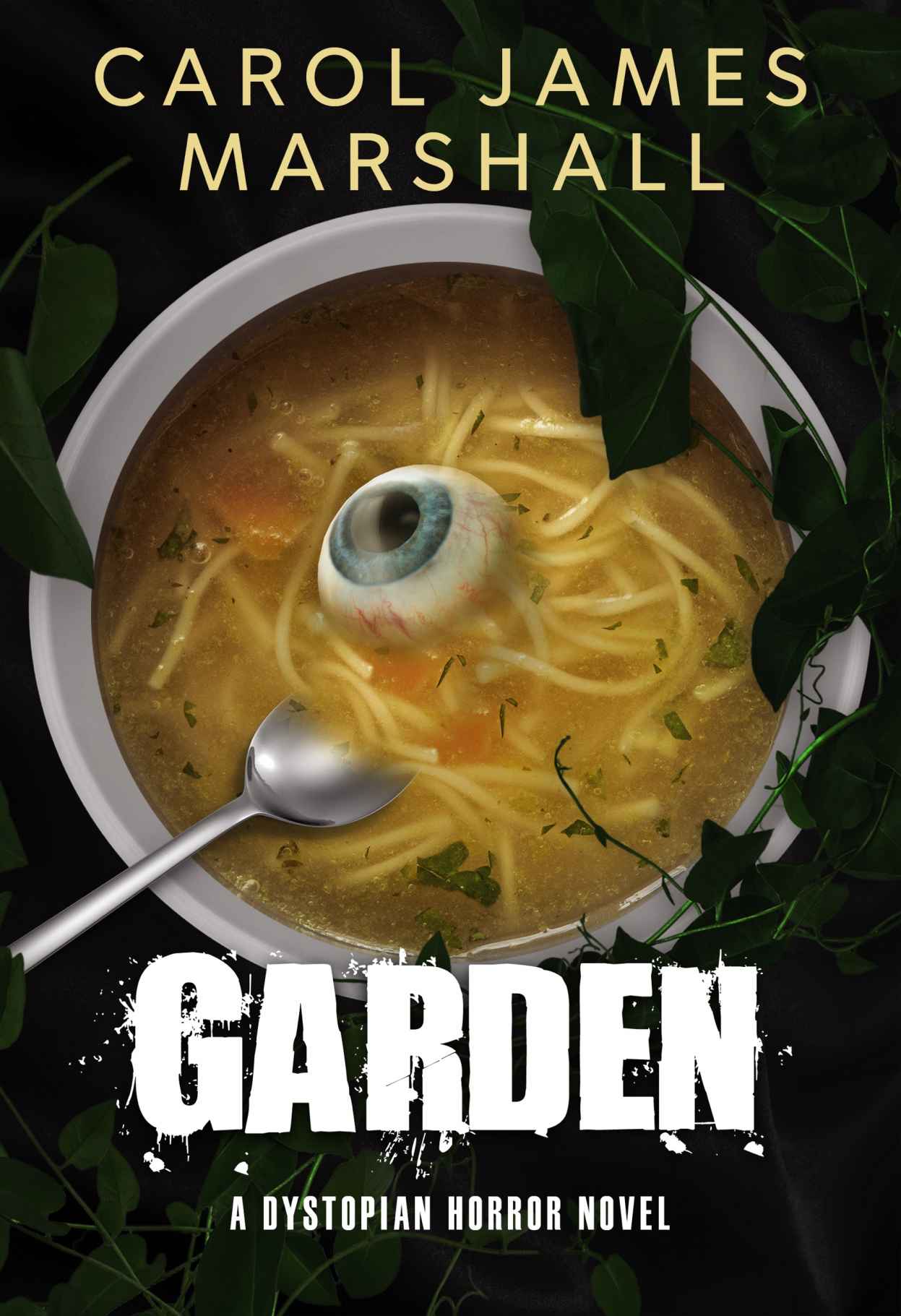 Garden: A Dystopian Horror Novel