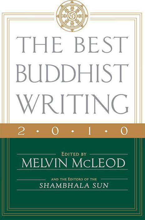 The Best Buddhist Writing 2010 (A Shambhala Sun Book)