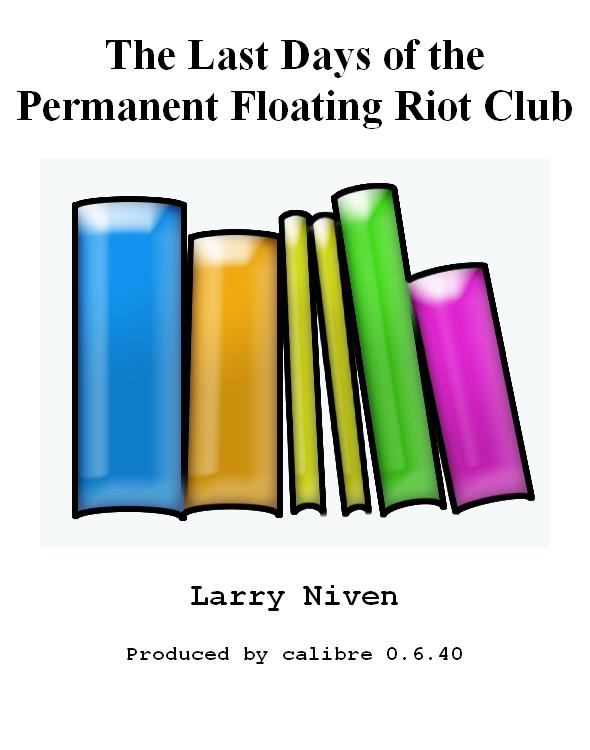 The Last Days of the Permanent Floating Riot Club