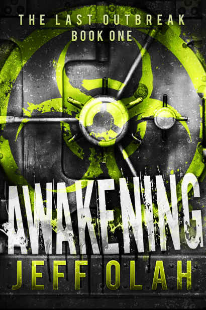 The Last Outbreak - AWAKENING - Book 1 (A Post-Apocalyptic Thriller)