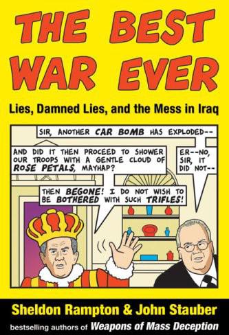 The Best War Ever: Lies, Damned Lies, and the Mess in Iraq