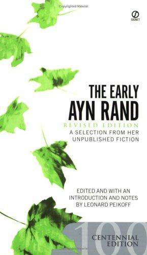 The Early Ayn Rand: A Selection From Her Unpublished Fiction