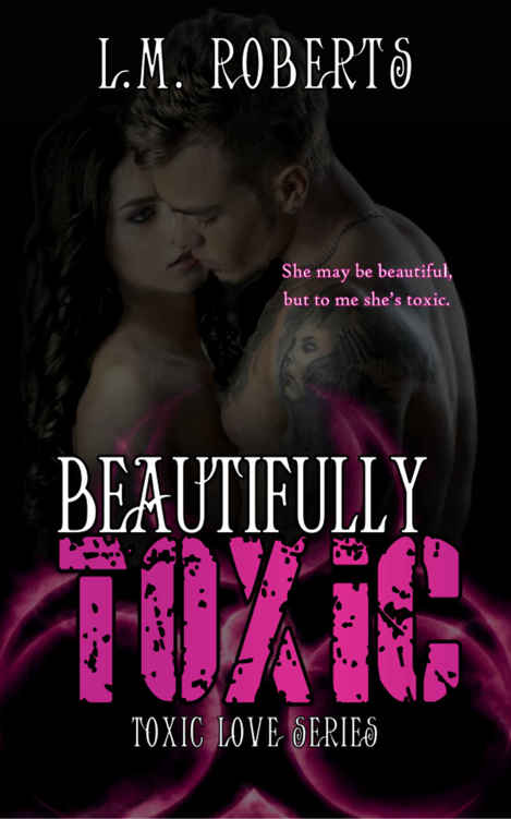 Beautifully Toxic (Toxic Love #1)