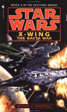 Star Wars: X-Wing: The Bacta War