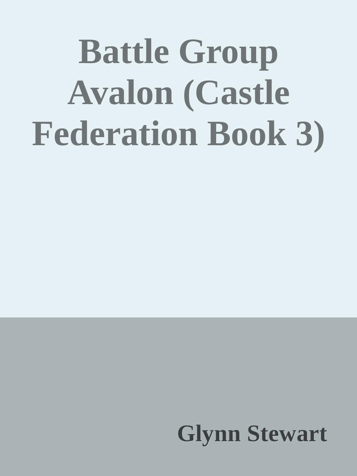 Battle Group Avalon (Castle Federation Book 3)