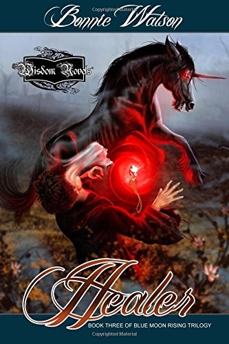 Healer (Blue Moon Rising Trilogy) (Volume 3)