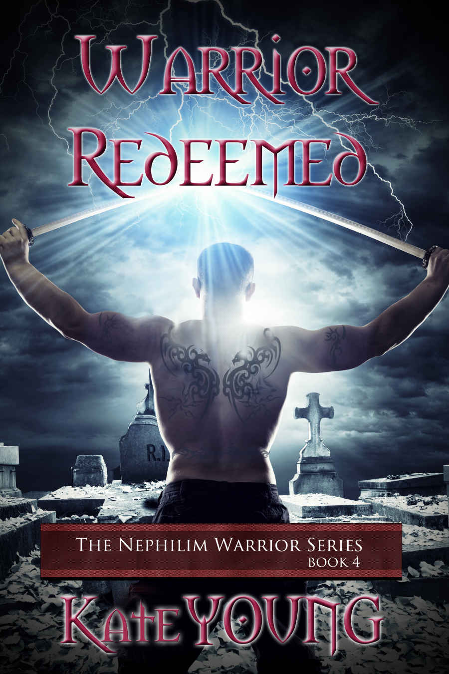 Warrior Redeemed (The Nephilim Warrior Series Book 4)