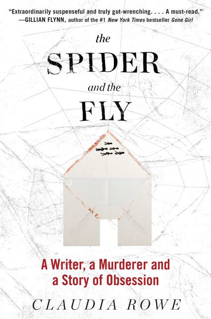 The Spider and the Fly: A Writer, a Murderer and a Story of Obsession