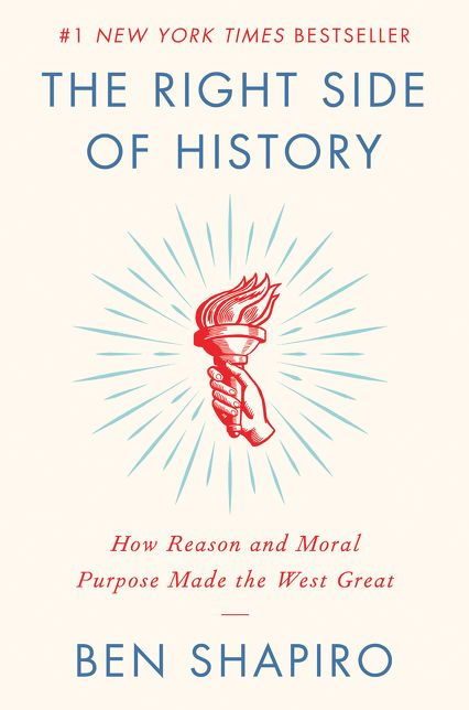 The Right Side of History: How Reason and Moral Purpose Made the West Great