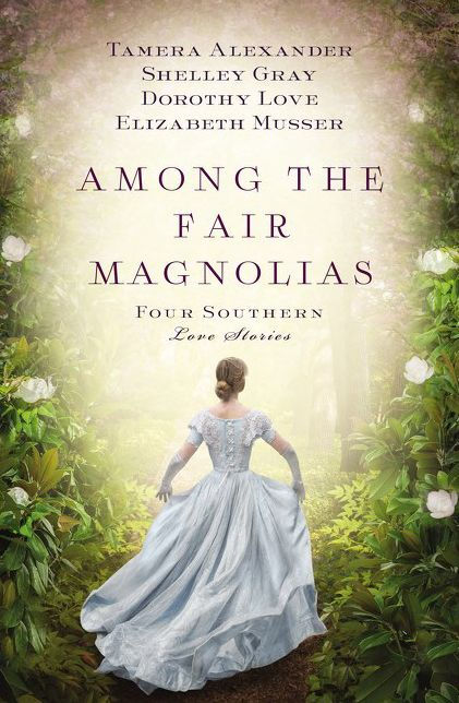 Among the Fair Magnolias: Four Southern Love Stories