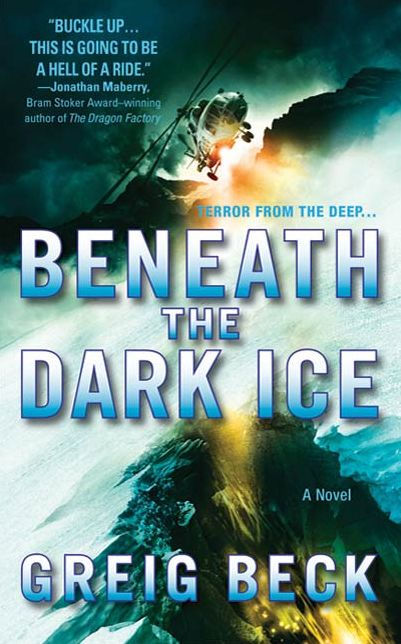 Beneath the Dark Ice: A Novel
