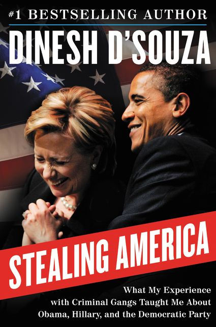 Stealing America: What My Experience With Criminal Gangs Taught Me About Obama, Hillary, and the Democratic Party