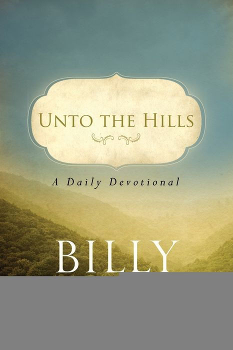 Unto the Hills: A Daily Devotional