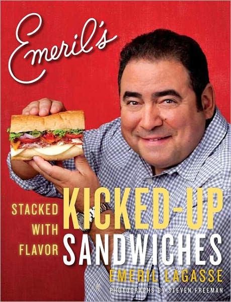 Emeril's Kicked-Up Sandwiches: Stacked With Flavor