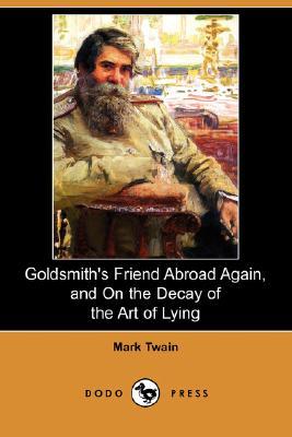 Goldsmith's Friend Abroad Again/On the Decay of the Art of Lying