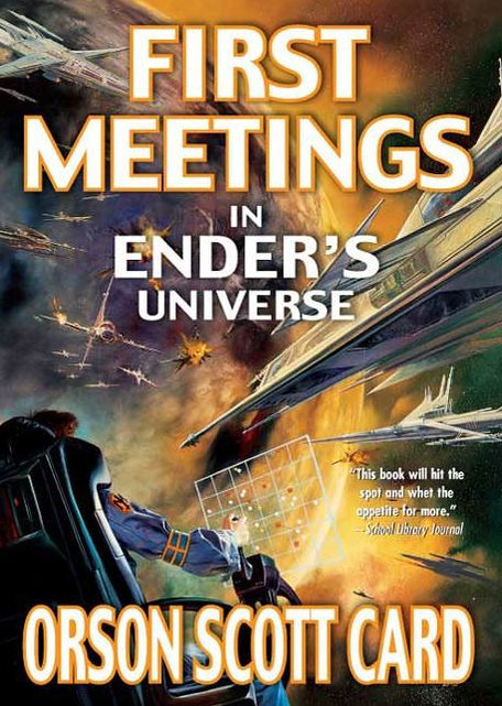 First Meetings: In Ender's Universe (Other Tales From the Ender Universe Series)