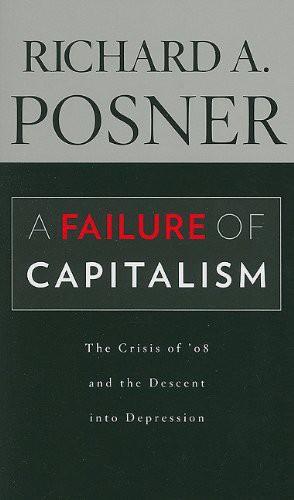 A Failure of Capitalism: The Crisis of '08 and the Descent Into Depression
