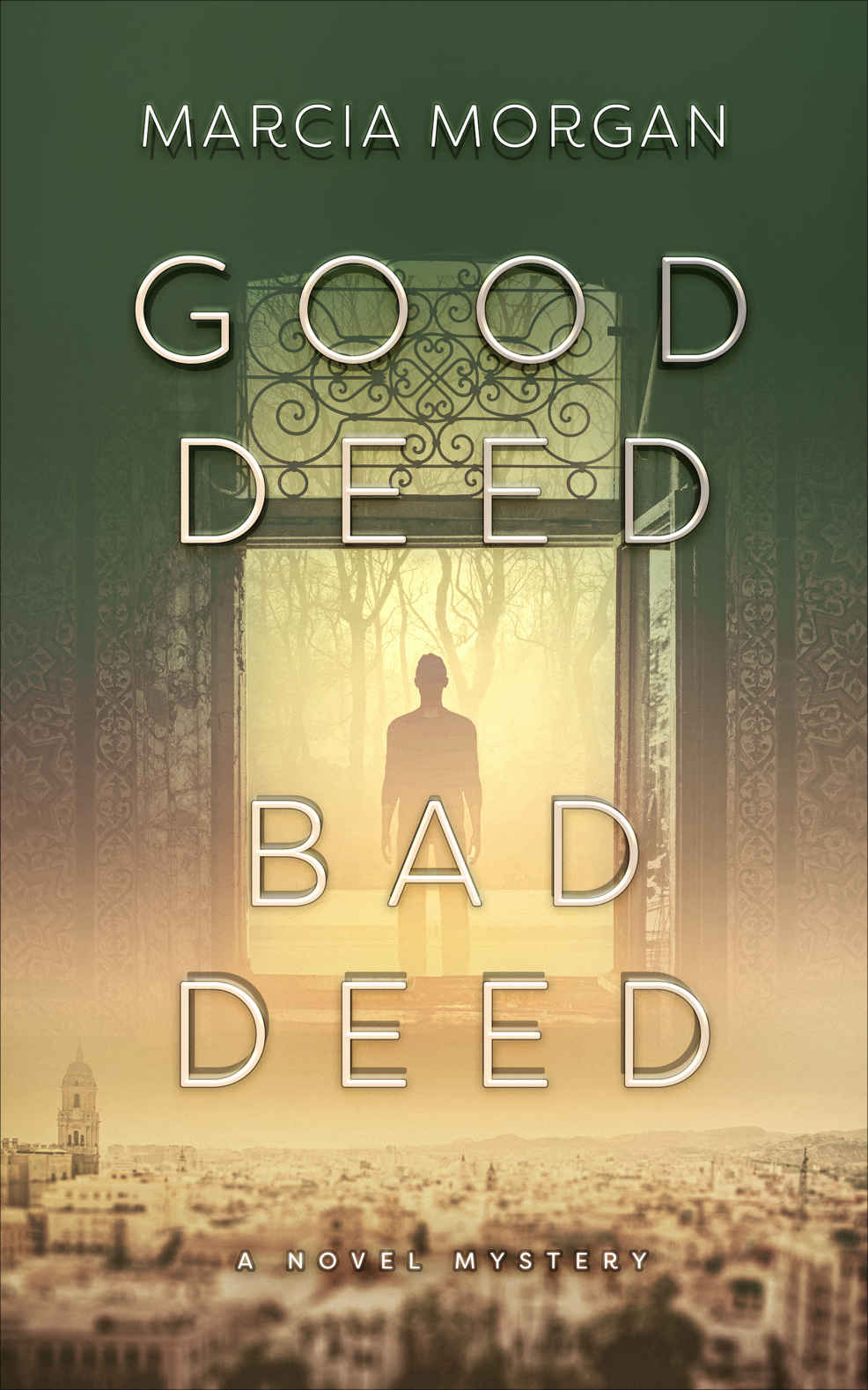 Good Deed Bad Deed : A Novel Mystery