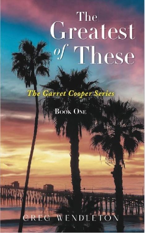 The Greatest of These: Garret Cooper Series, Book One