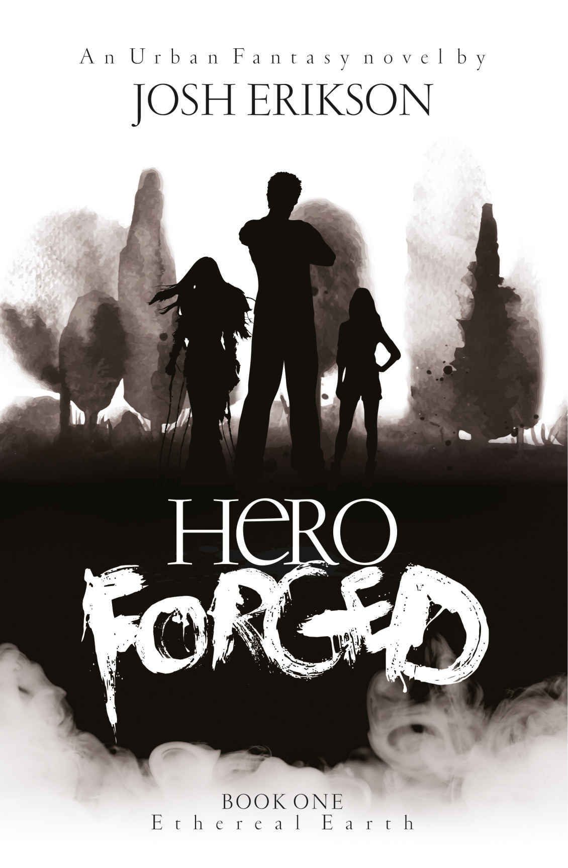 Hero Forged (Ethereal Earth Book 1)