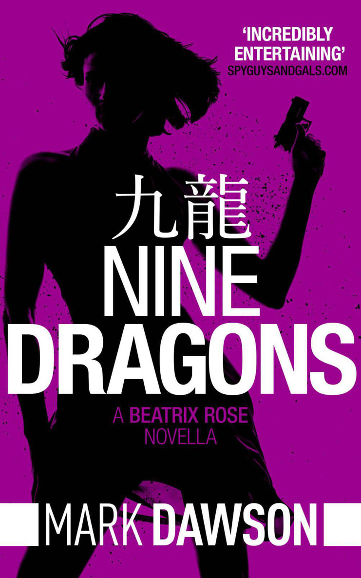 Nine Dragons - a Beatrix Rose Thriller: Hong Kong Stories Volume 1 (Beatrix Rose's Hong Kong Stories Book 2)