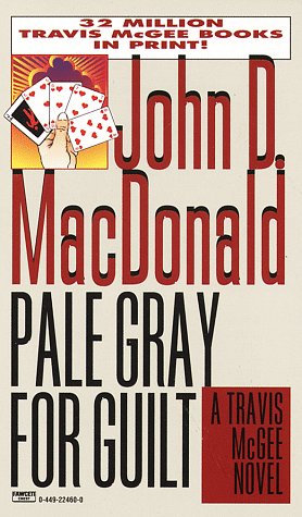 Pale Gray for Guilt (Travis McGee Mysteries (Paperback))