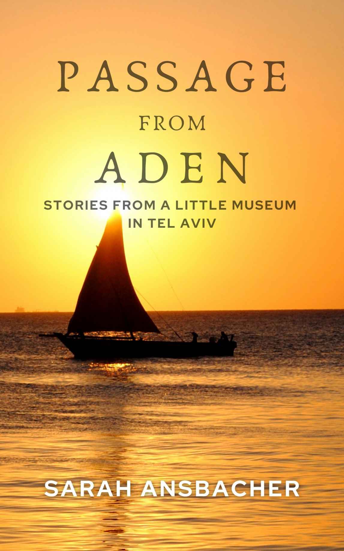 Passage From Aden: Stories From a Little Museum in Tel Aviv