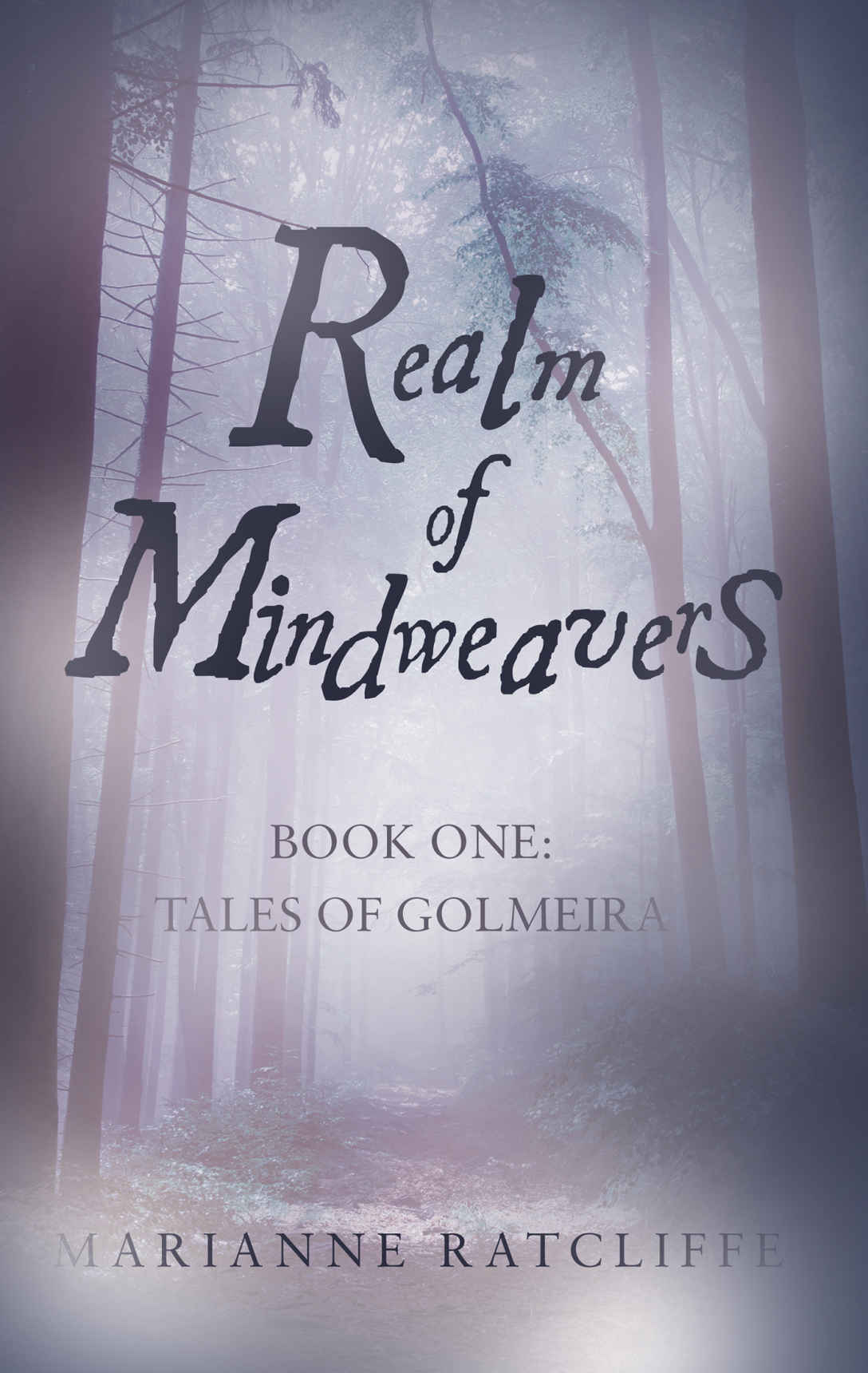Realm of Mindweavers: Book One: Tales of Golmeira