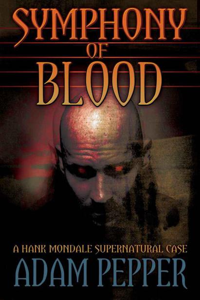 Symphony of Blood, a Hank Mondale Supernatural Case