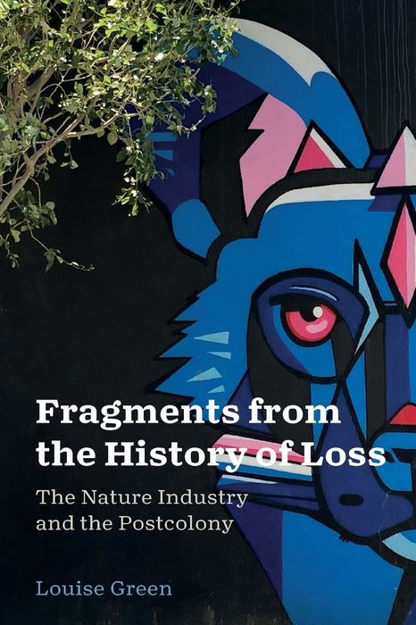Fragments From the History of Loss: The Nature Industry and the Postcolony