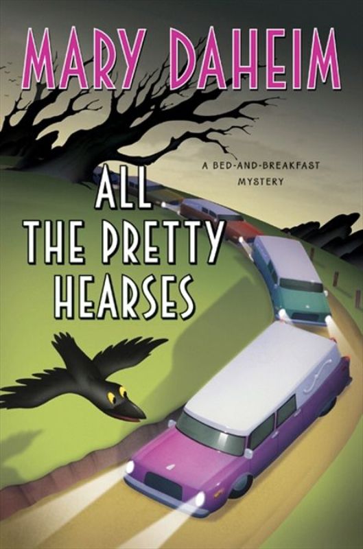 All the Pretty Hearses: A Bed-And-Breakfast Mystery