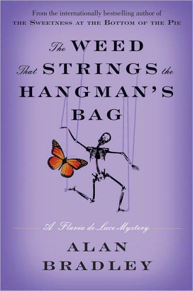 The Weed That Strings the Hangman's Bag: A Flavia De Luce Novel